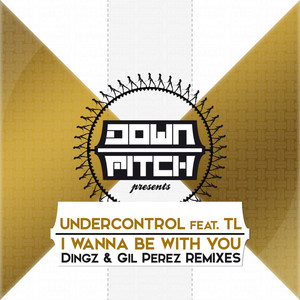 I Wanna Be with You (Dingz Refixed Mix)