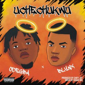 UCHECHUKWU (feat. Blynx) [Explicit]