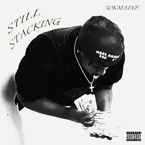 Still Stacking (Explicit)