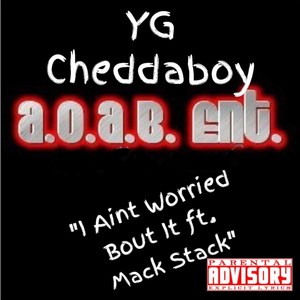 I Ain't Worried 'Bout It (feat. Mack Stack) - Single [Explicit]