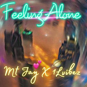 Feeling Alone (Explicit)