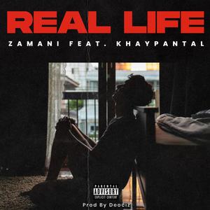 Real Life (feat. Khaypantal)