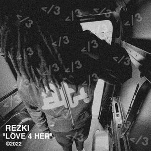 Love 4 Her (Explicit)