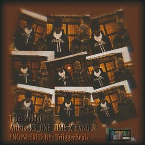 2hddgt (feat. Yxng J) (Explicit)