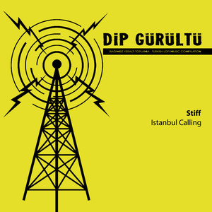 Istanbul Calling (Dip Gürültü)