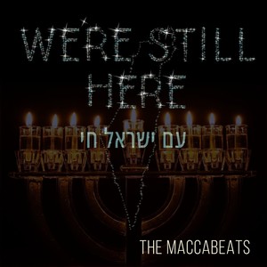 We're Still Here (Am Yisrael Chai)