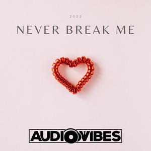 Never Break Me