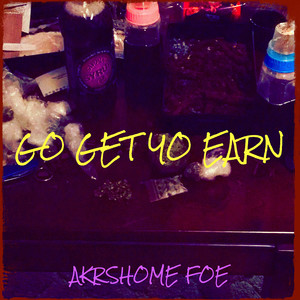 Go Get Yo Earn (Explicit)