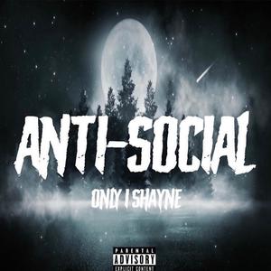 Antisocial (Explicit)