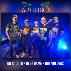 Un x100to / Bebé Dame / Que Vuelvas (Medley)