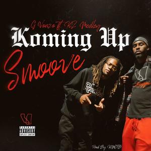 Koming Up Smoove (feat. K2 Medley) [Explicit]