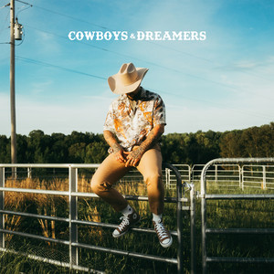 Cowboys & Dreamers (Explicit)