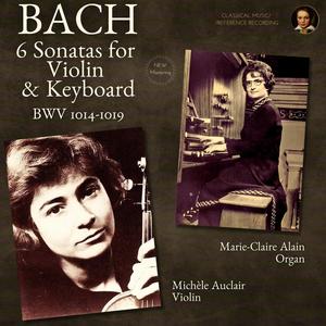 Bach: 6 Sonatas for Violin and Keyboard BWV 1014 - 1019