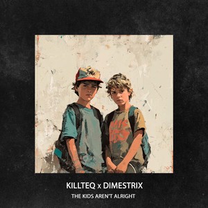 The Kids Aren't Alright