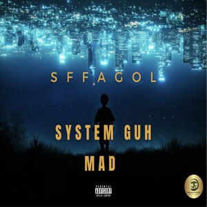 System Guh Mad (Explicit)