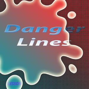 Danger Lines