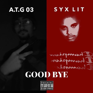 Good Bye (Explicit)