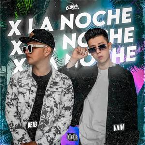 X LA NOCHE (Explicit)