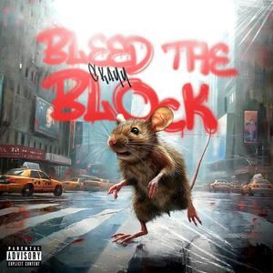 Bleed the Block (Explicit)