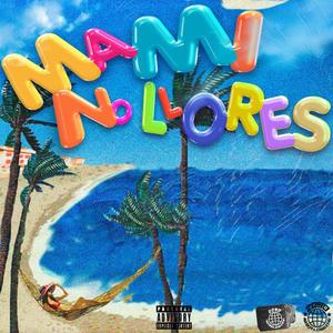 Mami No Llores (feat. Peke Black)