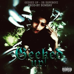 GEEKED UP (Explicit)