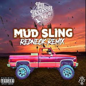 Mud Sling (Redneck Remix|Explicit)