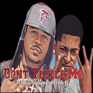 Dont Tickle Me (feat. SGE Raydell) [Explicit]