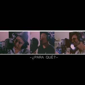 ¿Para qué? (feat. Humberto Lamark & Baito)