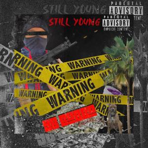 STILL YOUNG (Explicit)