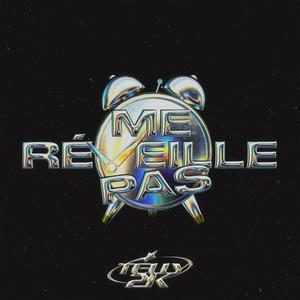 Me réveille pas (Explicit)