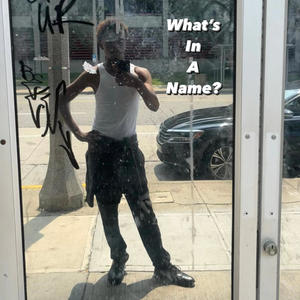 What's In a Name? (Explicit)