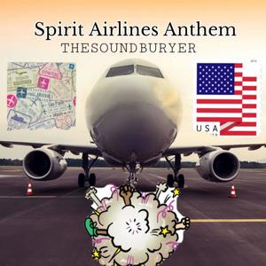 Spirit Airlines Anthem (Explicit)