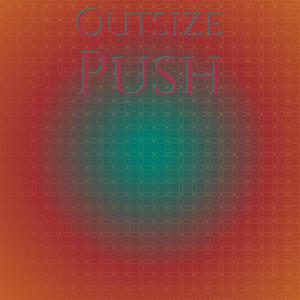 Outsize Push