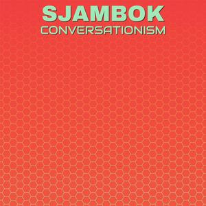 Sjambok Conversationism