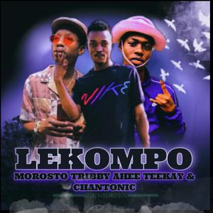 Lekompo (feat. Tribby wa dibhozah, Morosto & Chantonic soul)