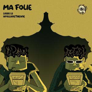 Ma folie (feat. Apollontheone) [Explicit]