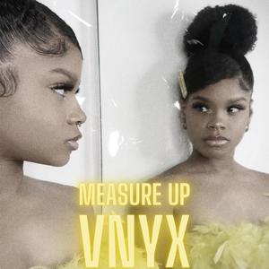 measure up (Explicit)