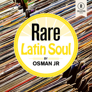 Rare Latin Soul By Osman Jr