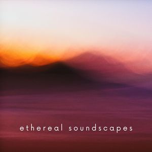 Ethereal Soundscapes