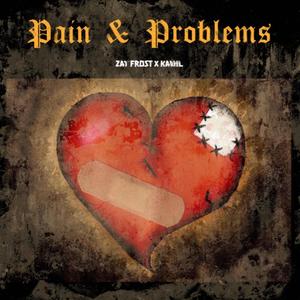 Pain & Problems (feat. Zay Frost) [Explicit]