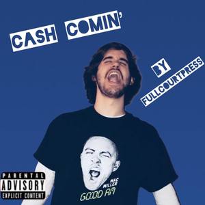 Cash Comin' (Explicit)