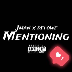 Mentioning (feat. J Man) (Explicit)