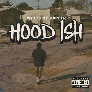 Hood ish (Explicit)