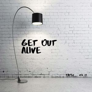 Get Out Alive