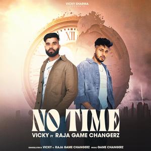 No Time (feat. Raja Game Changerz)