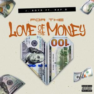 For The Love Of The Money (feat. Kap G)