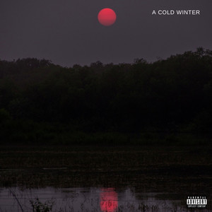 A COLD WINTER (Explicit)