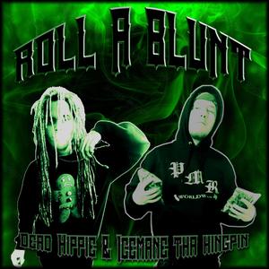 Roll A Blunt (feat. Dead Hippie) [Explicit]