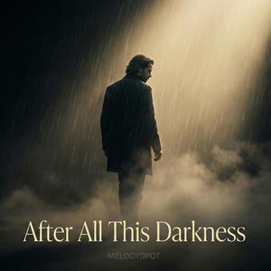 After All This Darkness