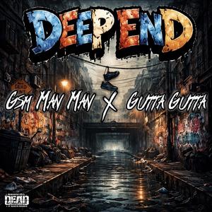 Deep End (feat. Gsm Man Man)